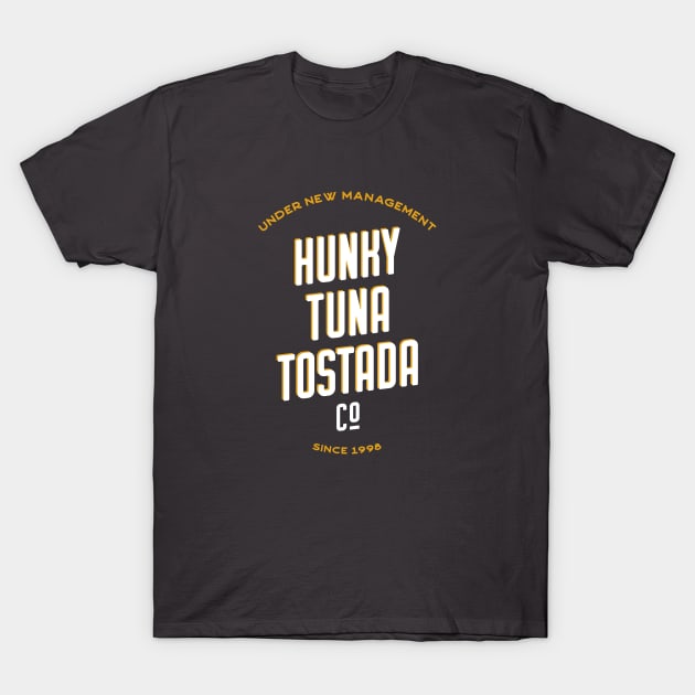 Hunky Tuna Tostada Co T-Shirt by GoAwayGreen